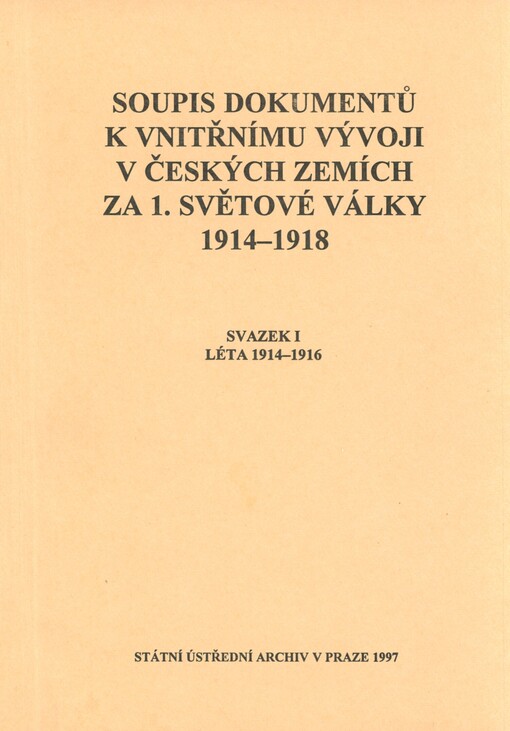Soupis dokumentů k vnitřnímu vývoji v českých zemích za 1. světové války 1914-1918