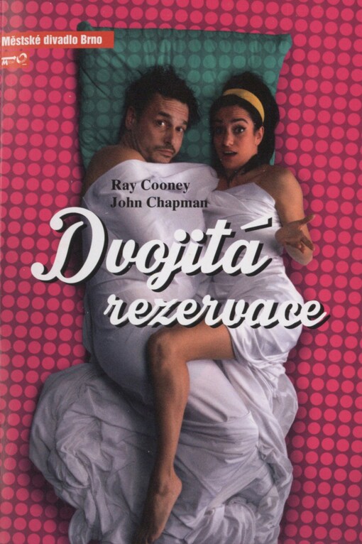 Ray Cooney, John Chapman, Dvojitá rezervace: čtvrtá inscenace šedesáté deváté sezóny 2013/2014 : premiéra 14. a 31. prosince 2013 na Činoherní scéně