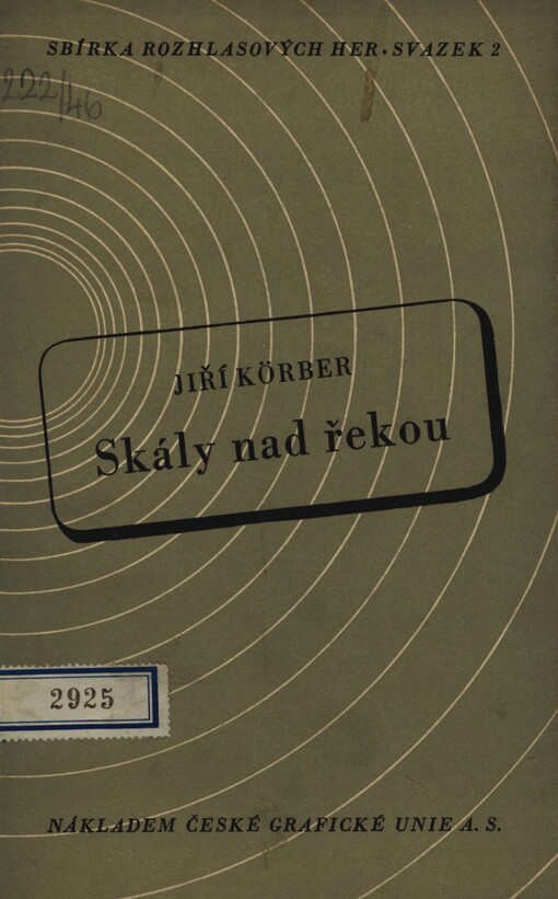 Skály nad řekou: Rozhlasové drama