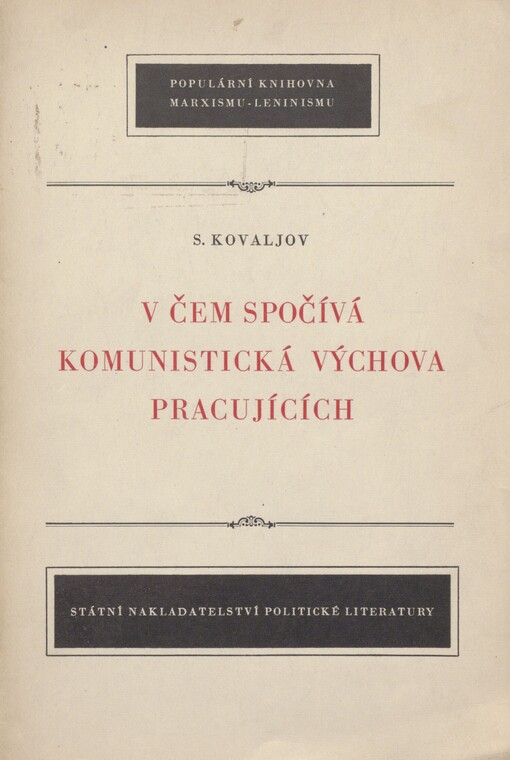 V čem spočívá komunistická výchova pracujících
