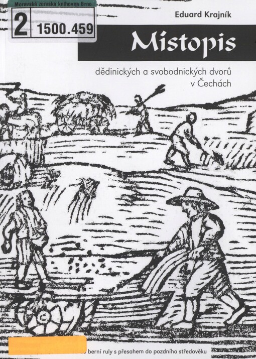 Místopis dědinických a svobodnických dvorů v Čechách: od 16. století do berní ruly s přesahem do pozdního středověku