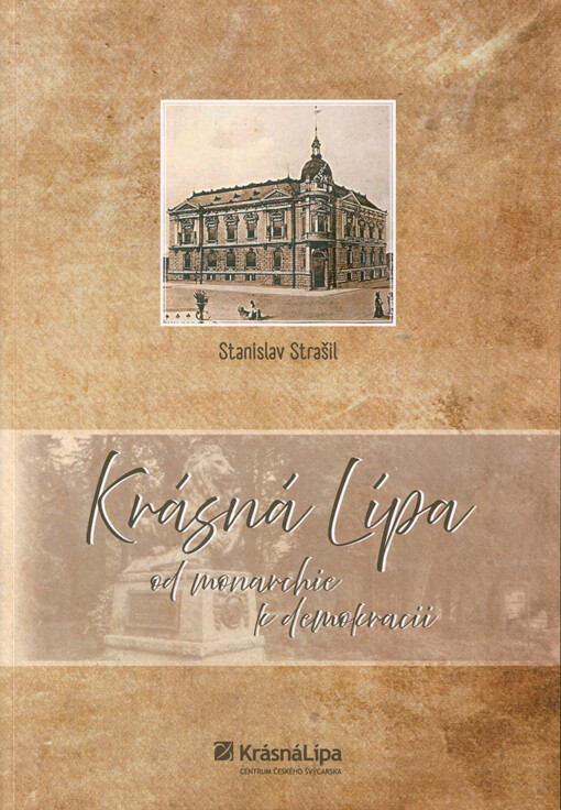 Krásná Lípa : od monarchie k demokracii