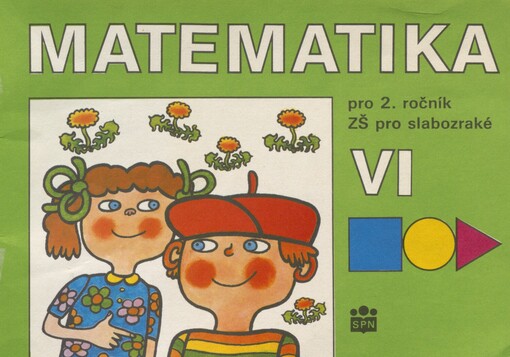 Matematika pro 2. ročník základní školy pro slabozraké: Pracovní sešit. VI