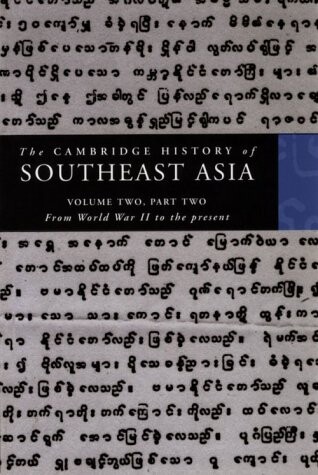 The Cambridge history of Southeast Asia : from World War II to the present. Vol. 4