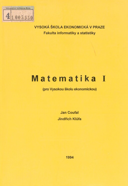 Matematika I: (pro Vysokou školu ekonomickou)