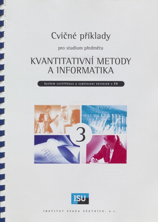 Cvičné příklady pro studium předmětu Kvantitativní metody a Informatika