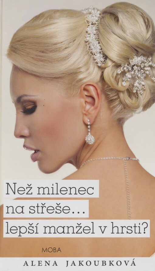 Než milenec na střeše... lepší manžel v hrsti?