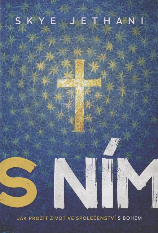 S Ním: jak prožít život ve společenství s Bohem