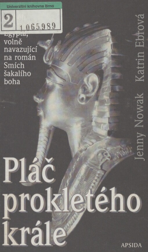Pláč prokletého krále: [příběh ze starého Egypta, volně navazující na román Smích šakalího boha]