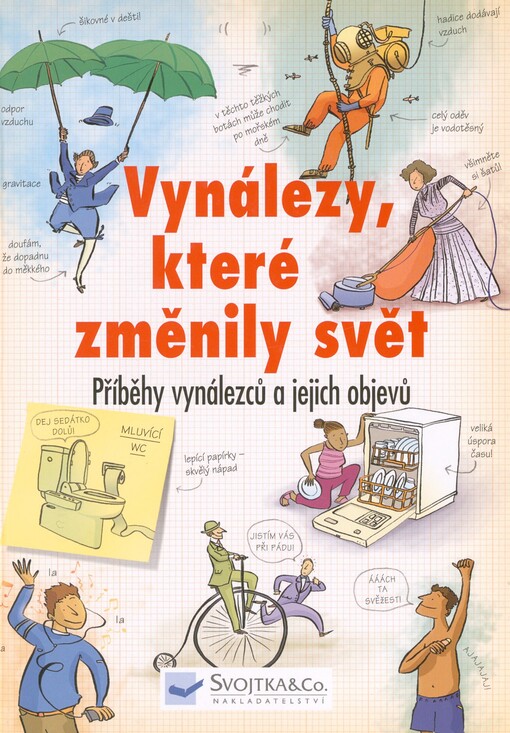 Vynálezy, které změnily svět: příběhy vynálezců a jejich objevů