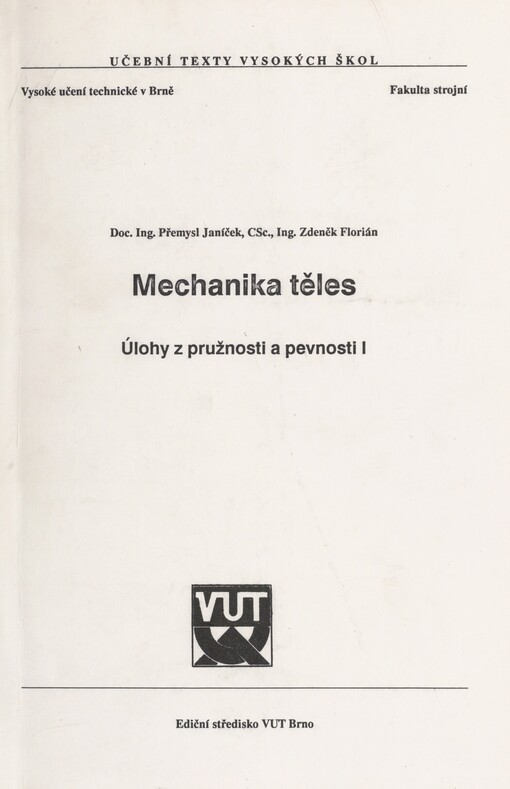 Mechanika těles: úlohy z pružnosti a pevnosti I