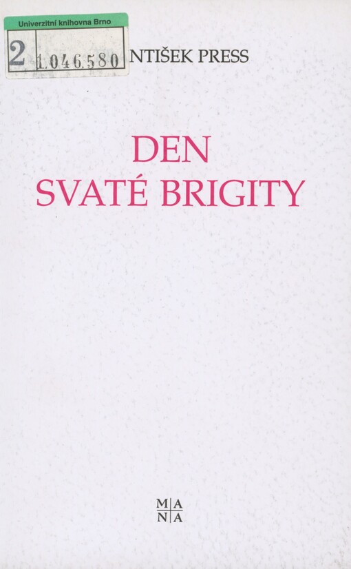 Den svaté Brigity: dramatická hra o dvou dílech