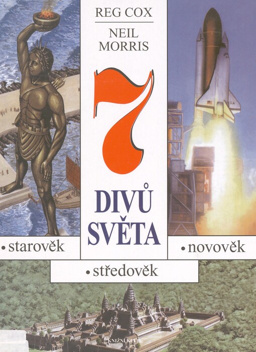 7 divů světa: [starověk, středověk, novověk]