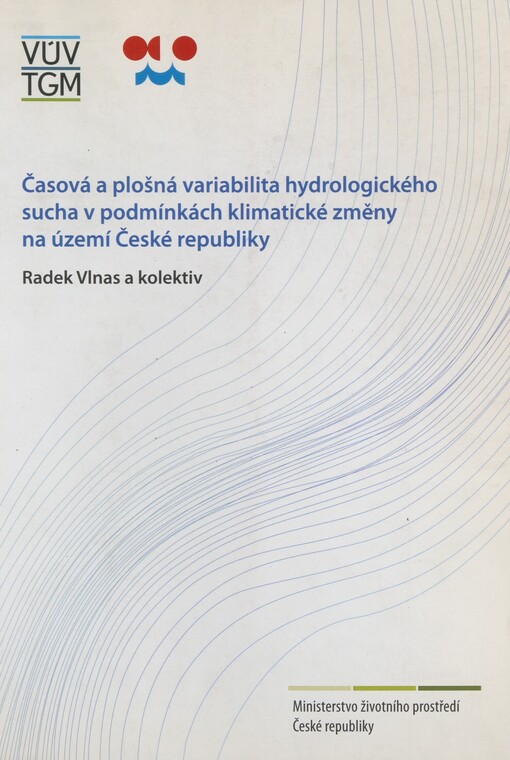 Časová a plošná variabilita hydrologického sucha v podmínkách klimatické změny na území České republiky