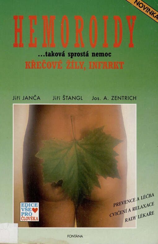 Hemoroidy, křečové žíly, infarkt