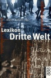 Lexikon dritte Welt : Länder, Organisationen, Theorien, Begriffe, Personen