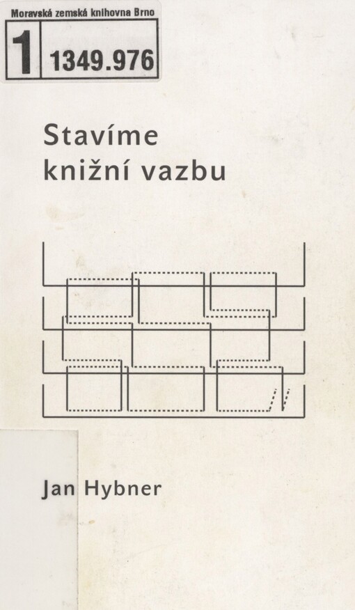 Stavíme knižní vazbu: teorie knižní vazby pro studenty VŠUP