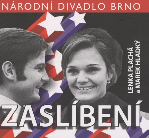 Lenka Plachá a Marek Hladký, Zaslíbení: [balada o lásce a smrti Hany Maškové a Jiřího Štaidla : světová premiéra 28. ledna 2011 v Mahenově divadle