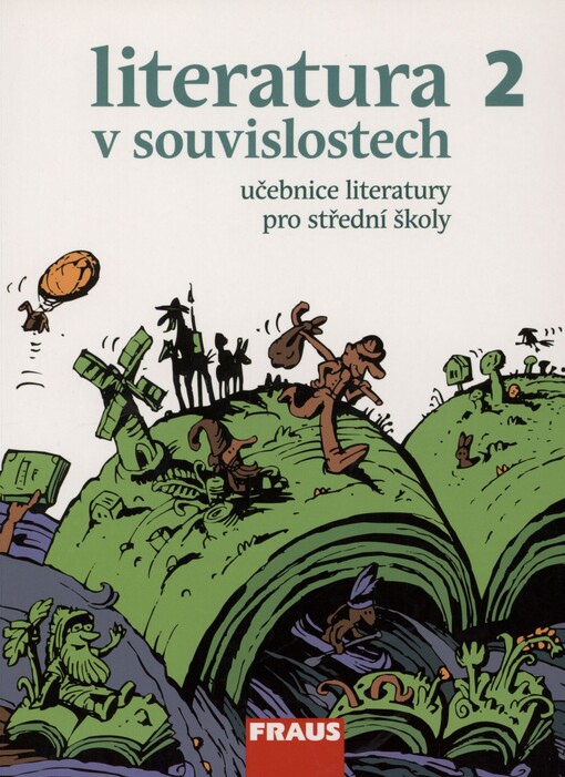Literatura v souvislostech 2. od kalamáře k plnicímu peru, aneb, literatura 19. století : literatura pro střední školy : učebnice