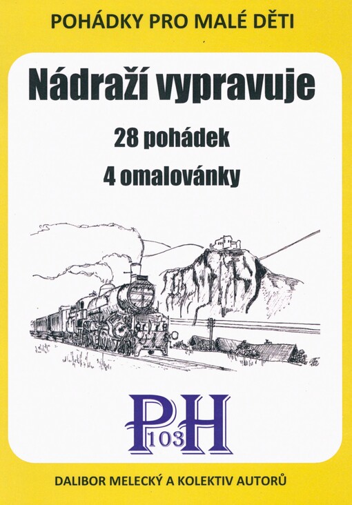 Nádraží vypravuje: 28 pohádek, 4 omalovánky