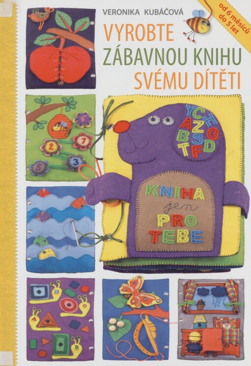 Vyrobte zábavnou knihu svému dítěti: od 6 měsíců do 5 let