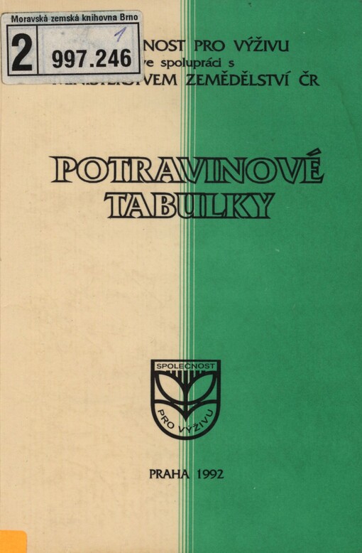 Potravinové tabulky. Část 1. Chemické složení a energetický obsah poživatin v hodnotách jedlého podílu