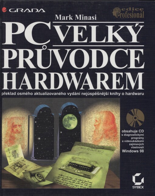 PC - velký průvodce hardwarem: [překlad osmého aktualizovaného vydání nejúspěšnější knihy o hardwaru]