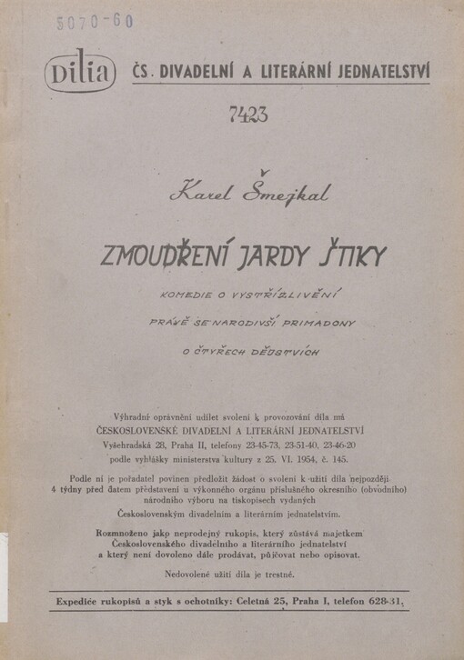 Zmoudření Jardy Štiky: komedie o vystřízlivění právě se narodivší primadony o čtyřech dějstvích