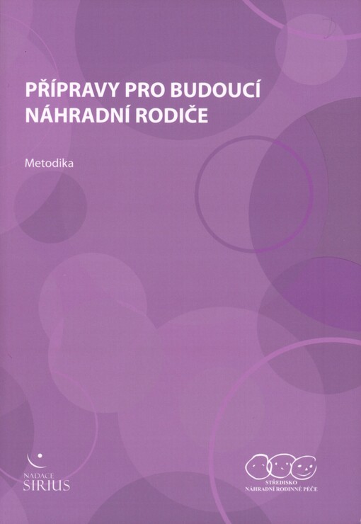 Přípravy pro budoucí náhradní rodiče: (metodika)