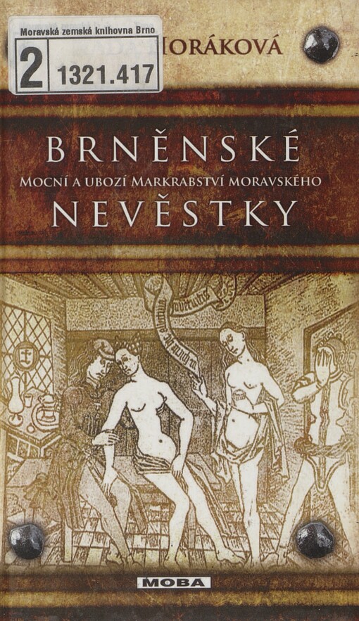 Brněnské nevěstky: mocní a ubozí Markrabství moravského