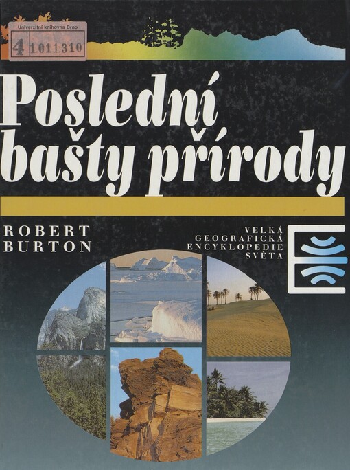 Poslední bašty přírody: velká geografická encyklopedie světa