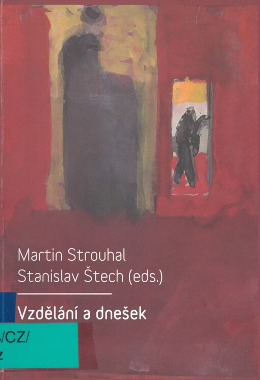Vzdělání a dnešek: pedagogické, filosofické, historické a sociální perspektivy