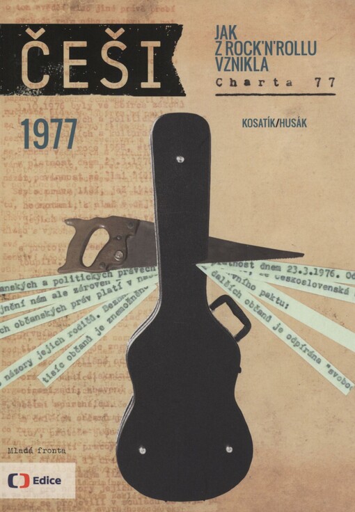 Češi: 1977 : jak z rock'n'rollu vznikla Charta 77