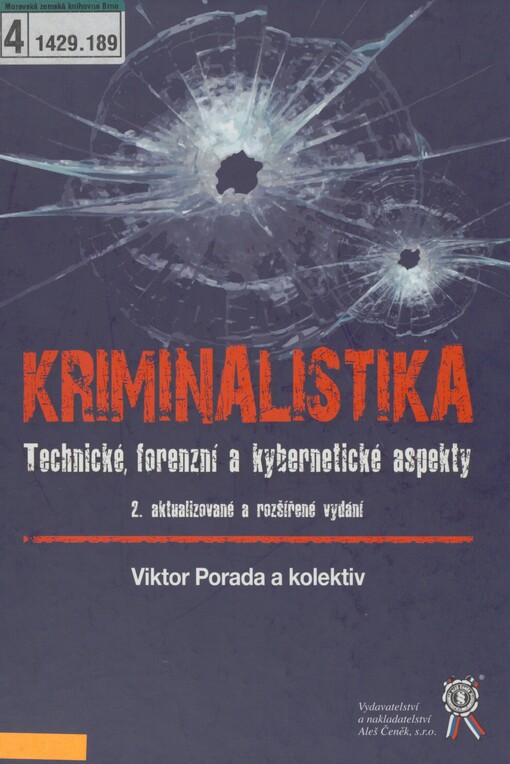 Kriminalistika: technické, forenzní a kybernetické aspekty