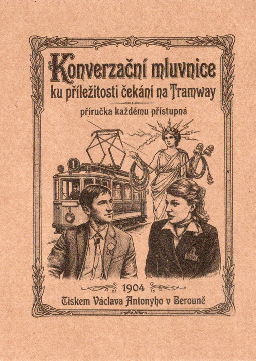 Konverzační mluvnice ku příležitosti čekání na Tramway : příručka každému přístupná