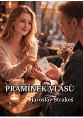 Pramínek vlasů  (odkaz v elektronickém katalogu)