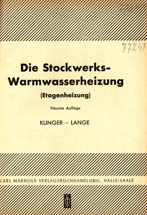 Die Stockwerks-Warmwasserheizung (Etagenheizung) : Leitf. über deren Theorie, Berechnung u. Ausführung