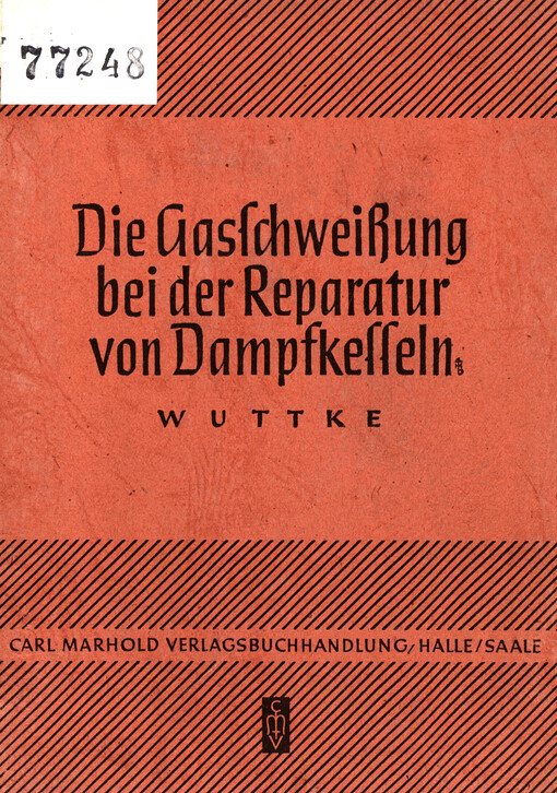 Die Gas-Schweissung bei der Reparatur von Dampfkesseln