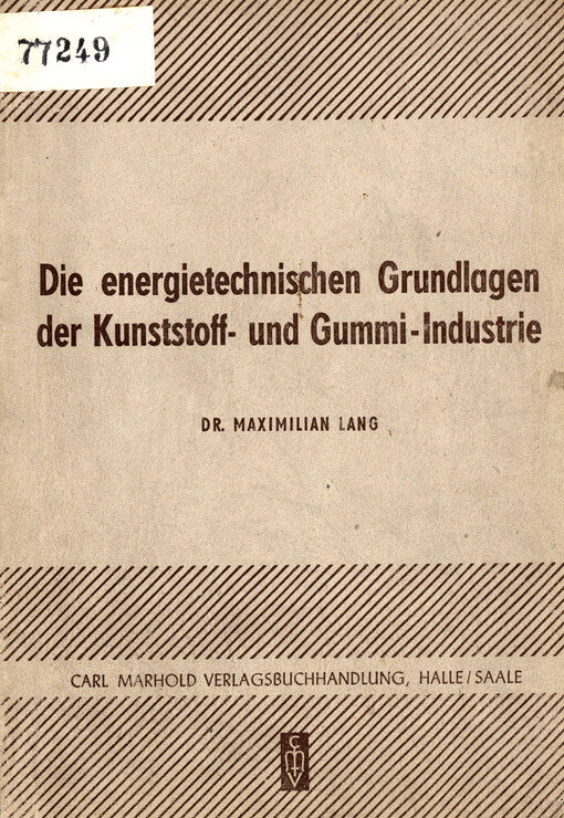 Die energietechnischen Grundlagen der Kunststoff- und Gummi-Industrie