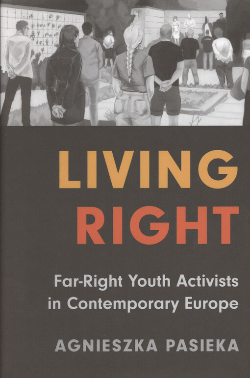 Living right : far-right youth activists in contemporary Europe