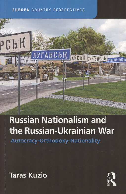 Russian nationalism and the Russian-Ukrainian War : autocracy-orthodoxy-nationality