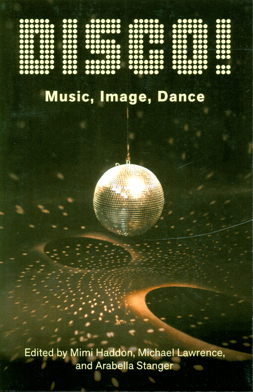 Disco! : music, image, dance