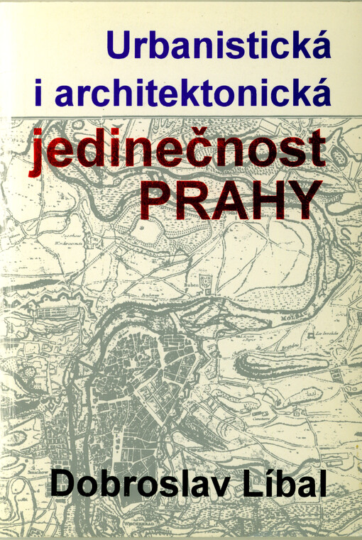 Urbanistická i architektonická jedinečnost Prahy