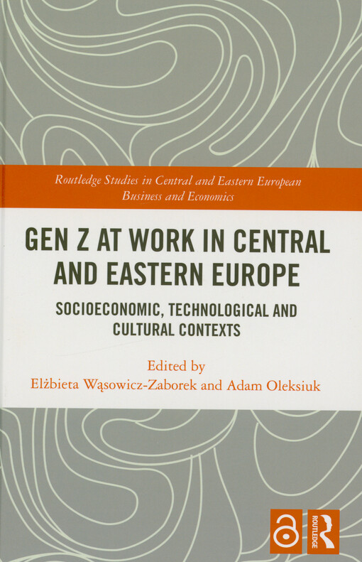 Gen Z at work in Central and Eastern Europe : socioeconomic, technological and cultural contexts