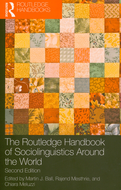 The Routledge handbook of sociolinguistics around the world
