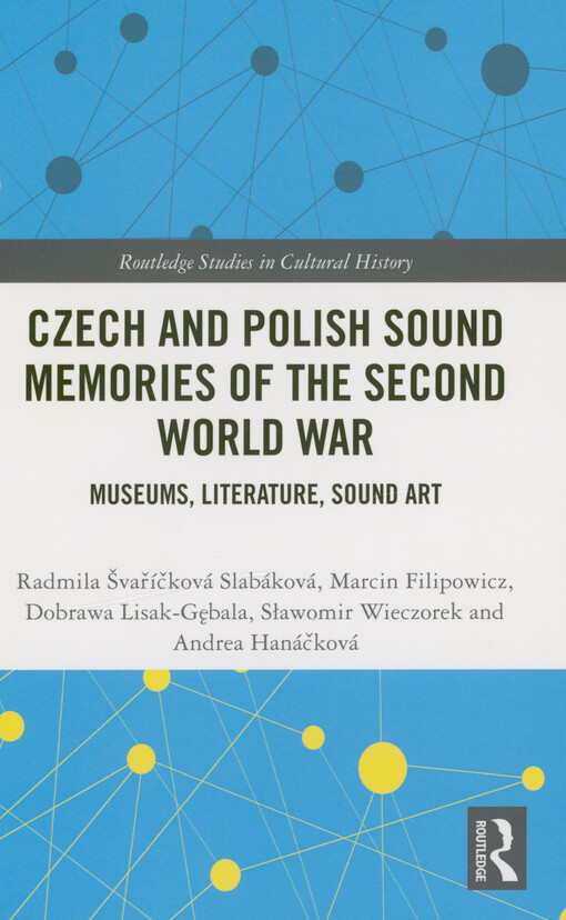 Czech and Polish sound memories of the Second world war : museums, literature, sound art