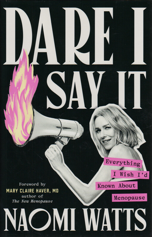 Dare I say it : everything I wish I'd known about menopause