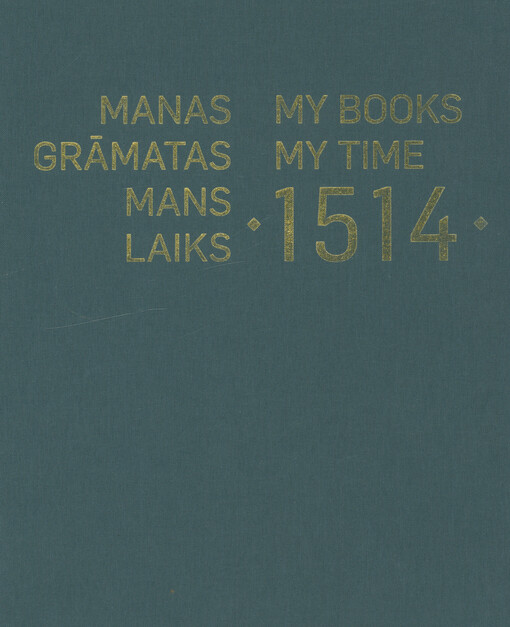 Manas grāmatas, mans laiks 1514 : izstādes 