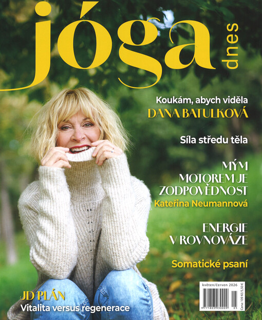 Jóga dnes : první noviny o józe : čtvrtletník vašeho životního stylu