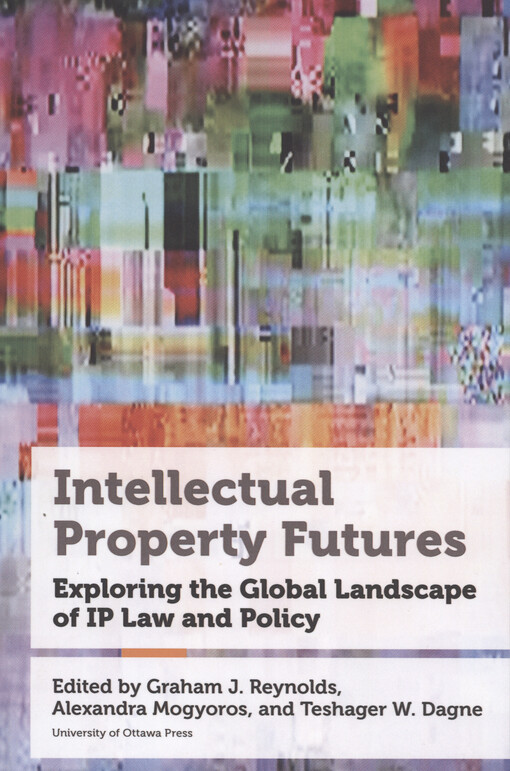 Intellectual property futures : exploring the global landscape of IP law and policy